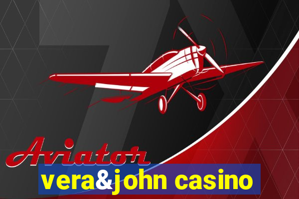 vera&john casino